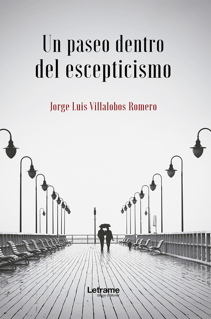 Un paseo dentro del escepticismo, Jorge Luis Villalobos Romero