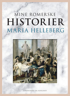 Mine romerske historier, Maria Helleberg