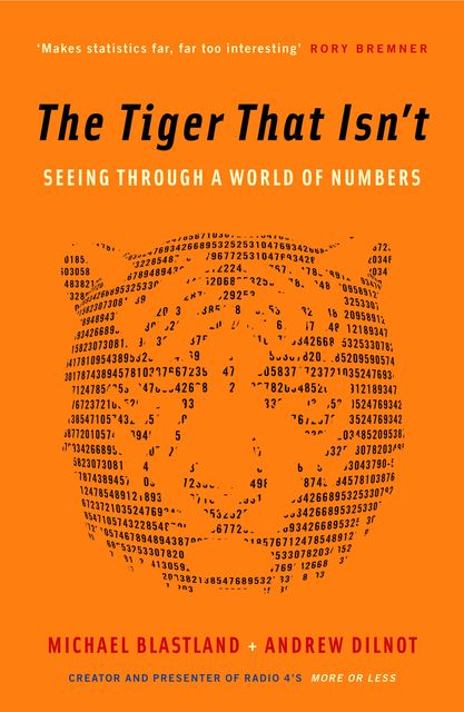 The Tiger That Isn't, Michael Blastland, Andrew Dilnot