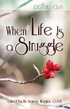 When Life Is a Struggle, Francis Wagner