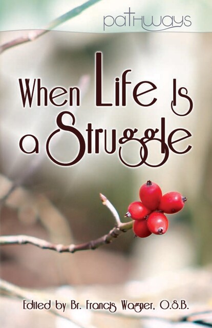 When Life Is a Struggle, Francis Wagner