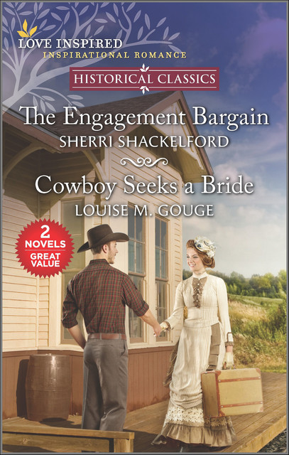 The Engagement Bargain and Cowboy Seeks a Bride, Louise M. Gouge, Sherri Shackelford