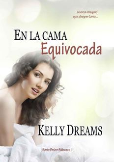 En La Cama Equivocada, Kelly Dreams