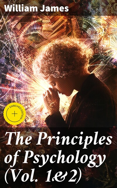 The Principles of Psychology (Vol. 1&2), William James