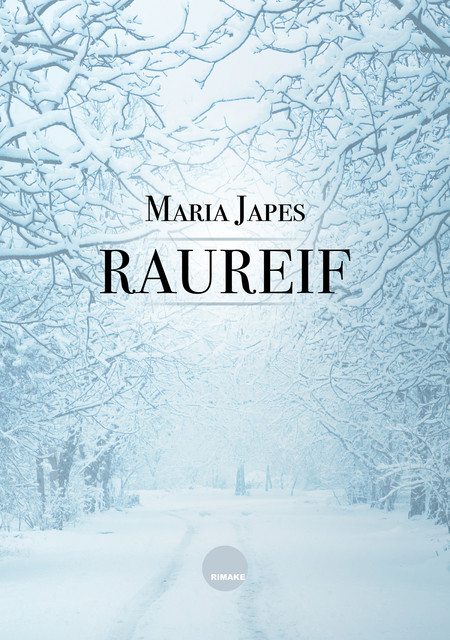 Raureif, Maria Japes