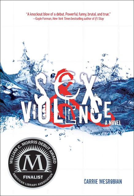 Sex And Violence, Carrie Mesrobian