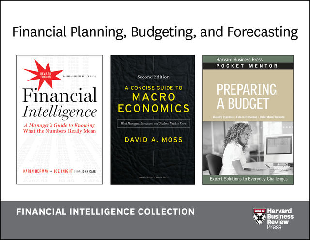 Financial Planning, Budgeting, and Forecasting: Financial Intelligence Collection (7 Books), Harvard Business Review, Karen Berman, Jeremy Hope, Joe Knight, David Moss