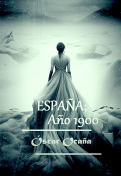 España; Año 1900, Óscar Ocaña Parrón