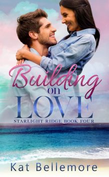 Building on Love, Kat Bellemore
