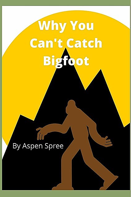 Why You Can't Catch Bigfoot, Aspen Spree