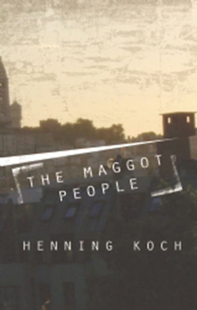 The Maggot People, Henning Koch