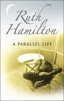 A Parallel Life, Ruth Hamilton