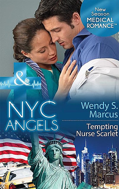 NYC Angels: Tempting Nurse Scarlet, Wendy S. Marcus