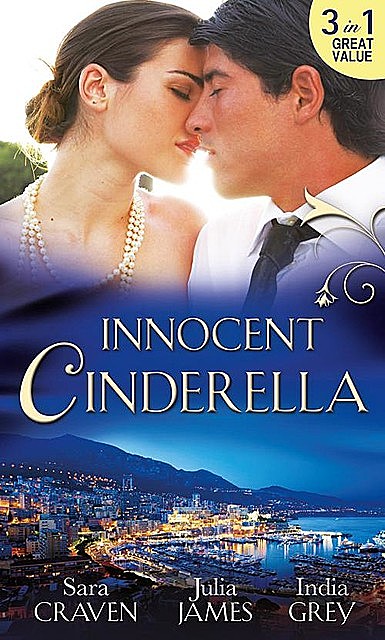 Innocent Cinderella, Sara Craven, Julia James, India Grey