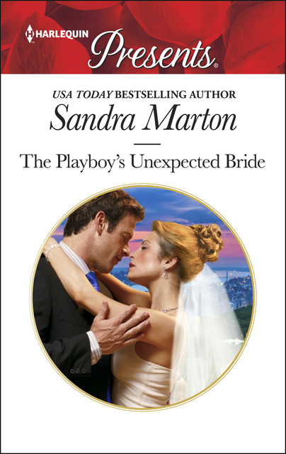 The Playboy’s Unexpected Bride, Sandra Marton