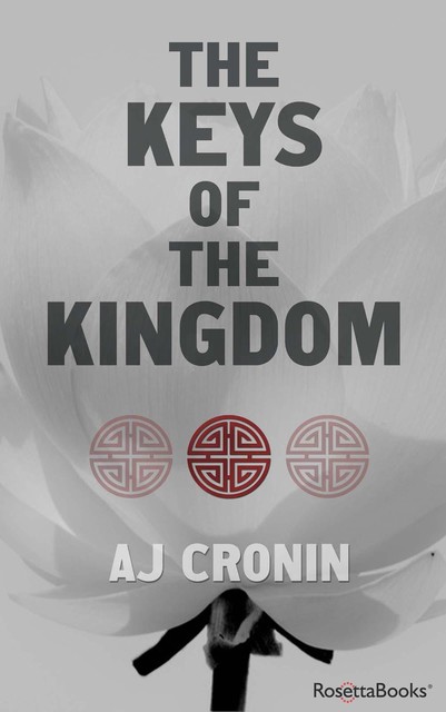 The Keys Of The Kingdom, Archibald Joseph Cronin