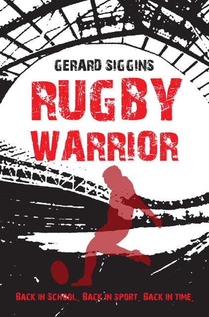 Rugby Warrior, Gerard Siggins