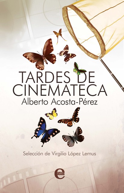 Tardes de Cinemateca, Alberto Acosta-Pérez
