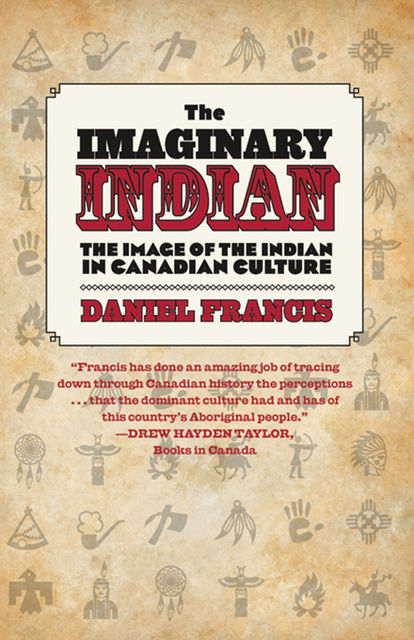 The Imaginary Indian, Daniel Francis