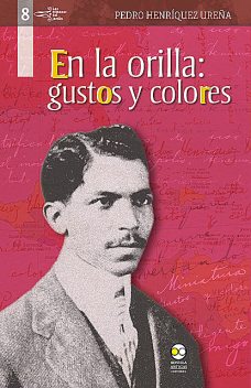 En la orilla: gustos y colores, Pedro Henríquez Ureña