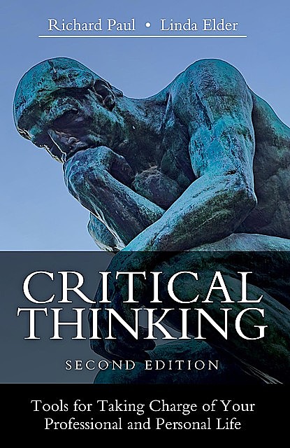 Critical Thinking, Richard Paul, Linda Elder