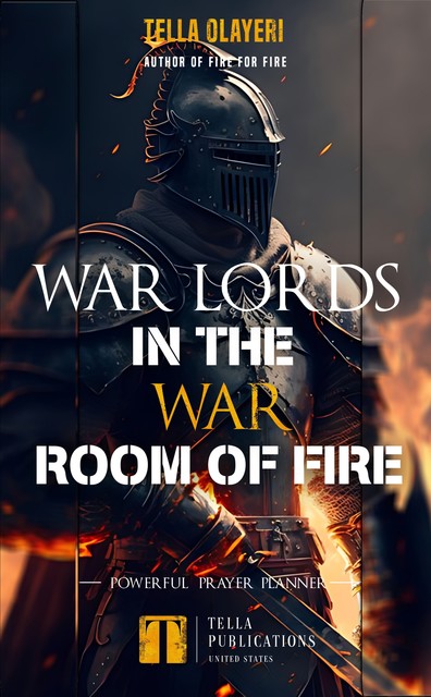 War Lords In The War Room Of Fire, Tella Olayeri