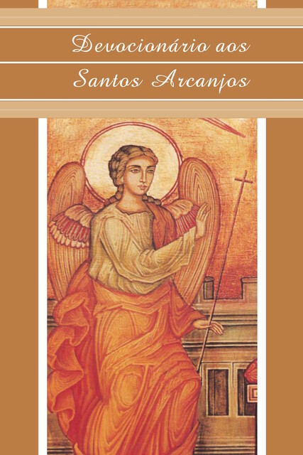 Devocionário aos Santos Arcanjos, Comunidade Canção Nova