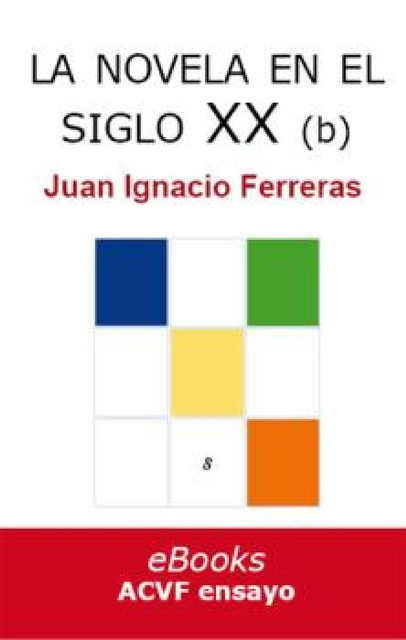 La novela española en el siglo XX (desde 1939), Juan Ignacio Ferreras