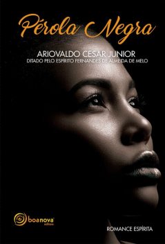 Pérola Negra, Ariovaldo César Júnior, Fernandes de Almeida de Melo