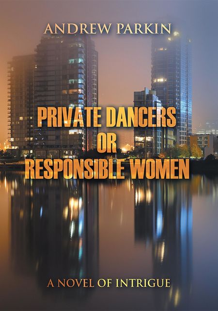 Private Dancers or Responsible Women, Andrew Parkin