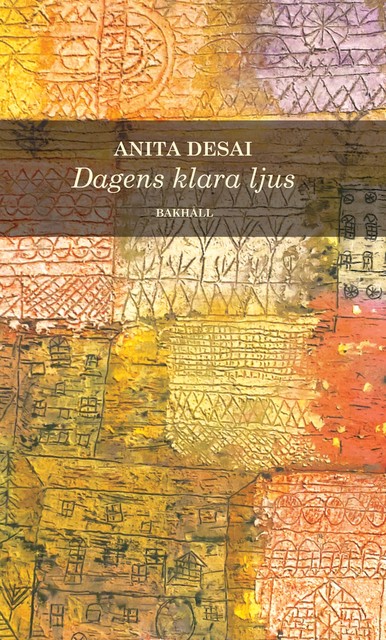 Dagens klara ljus, Anita Desai