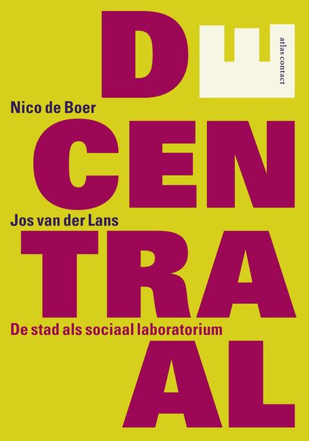 Decentraal, Jos van der Lans, Nico de Boer