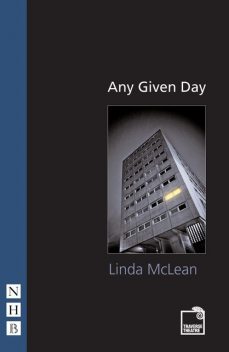Any Given Day (NHB Modern Plays), Linda McLean