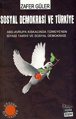Sosyal Demokrasi ve Türkiye, Zafer Güler