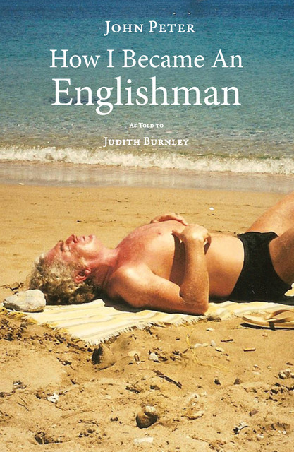 How I Became an Englishman, Peter John