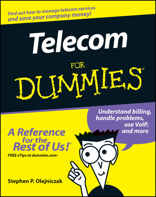 Telecom For Dummies, Stephen P.Olejniczak