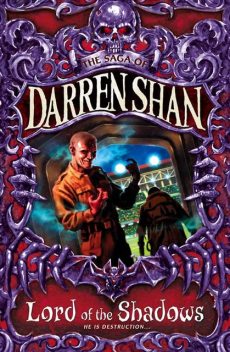 Lord of the Shadows (The Saga of Darren Shan, Book 11), Darren Shan