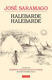 Halebarde, halebarde, José Saramago, Roberto Saviano, Florian Filip