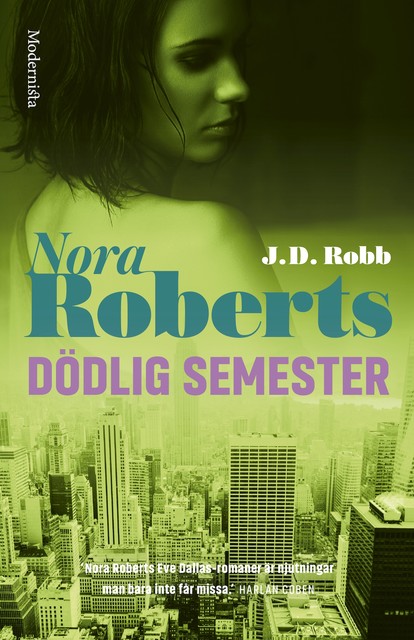 Dödlig semester, Nora Roberts, J.D. Robb