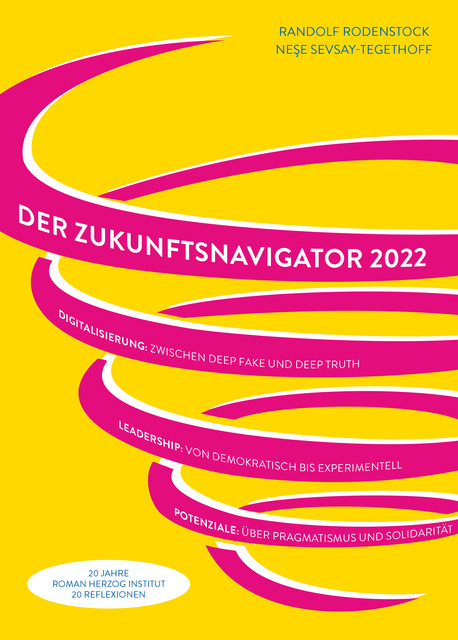 2022. Der Zukunftsnavigator, Neşe Sevsay-Tegethoff, Randolf Rodenstock