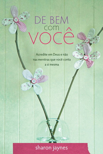 De bem com você, Sharon Jaynes