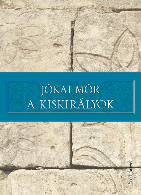 A kiskirályok, Mór Jókai