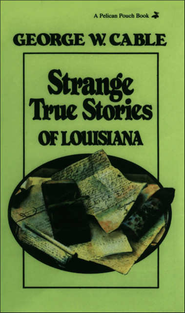 Strange True Stories of Louisiana, George Washington Cable