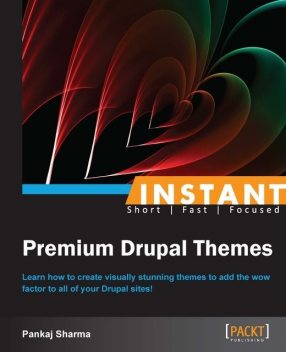 Instant Premium Drupal Themes, Pankaj Sharma