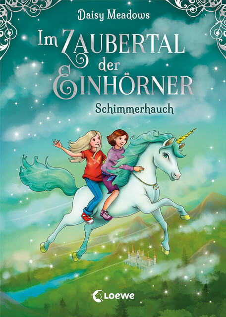 Im Zaubertal der Einhörner (Band 2) – Schimmerhauch, Daisy Meadows