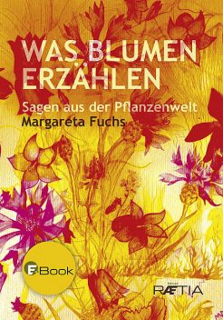 Was Blumen erzählen, Margareta Fuchs