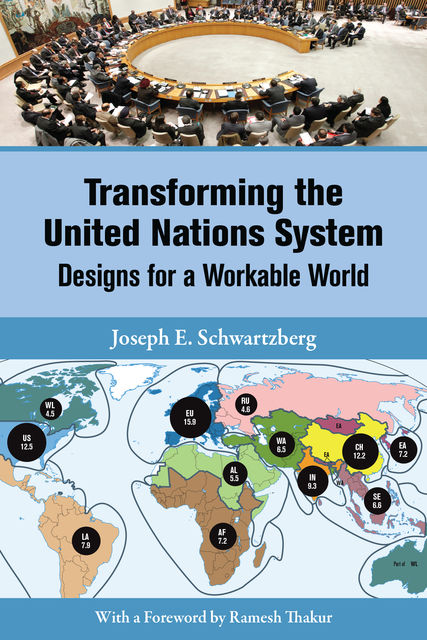Transforming the United Nations System, Joseph E. Schwartzberg