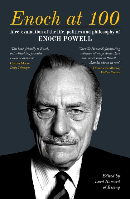 Enoch at 100, J.Enoch Powell