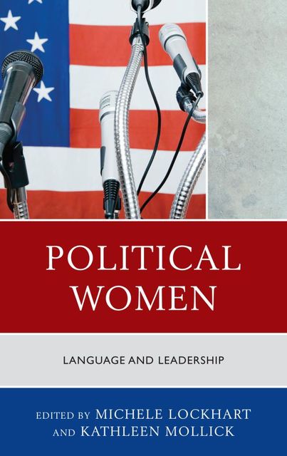 Political Women, Edited by Michele Lockhart, Kathleen Mollick