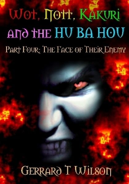 Wot, Nott, Kakuri and the Hu Ba Hou – The Face of Their Enemy, Gerrard Wilson